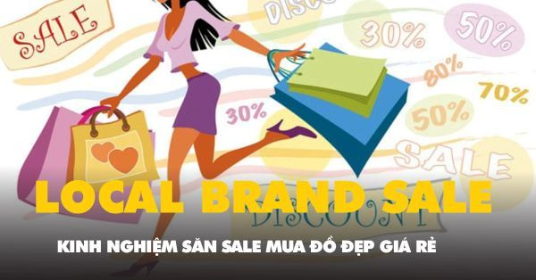 Cách Săn Sale đồ Local Brand (nguồn ảnh: internet)